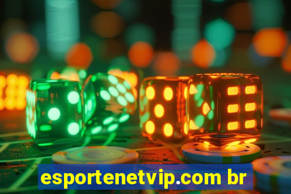 esportenetvip.com br