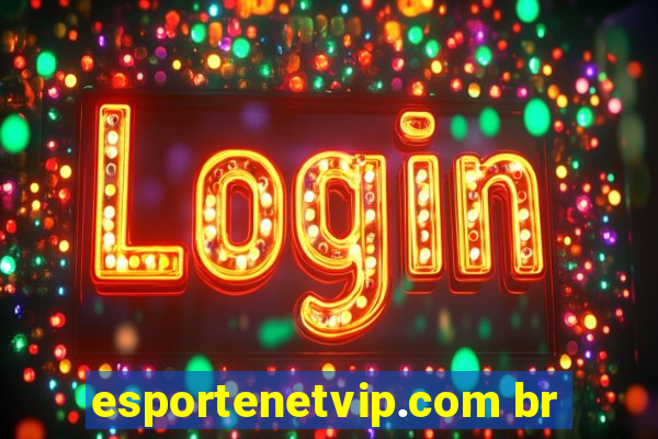 esportenetvip.com br