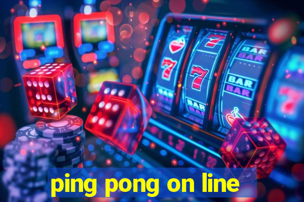 ping pong on line