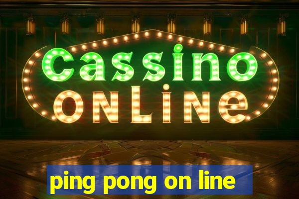 ping pong on line