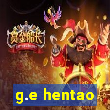 g.e hentao