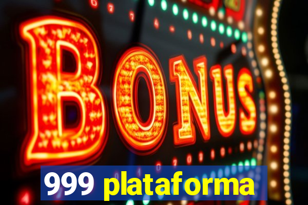 999 plataforma
