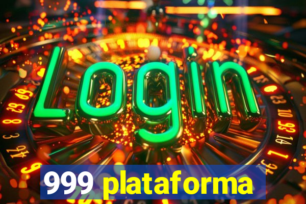999 plataforma