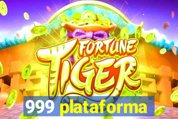 999 plataforma