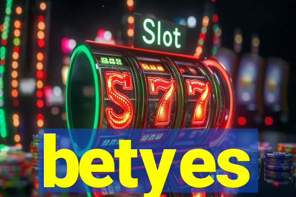 betyes
