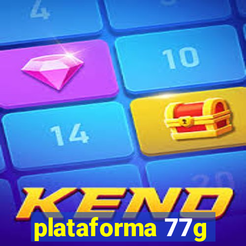 plataforma 77g