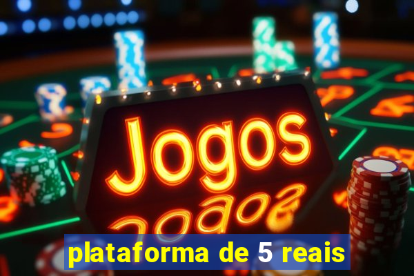 plataforma de 5 reais