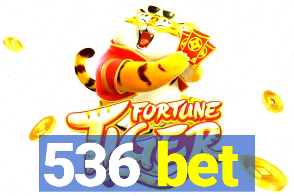 536 bet