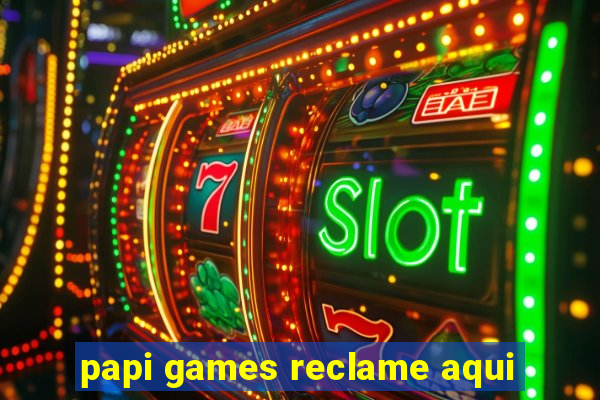 papi games reclame aqui