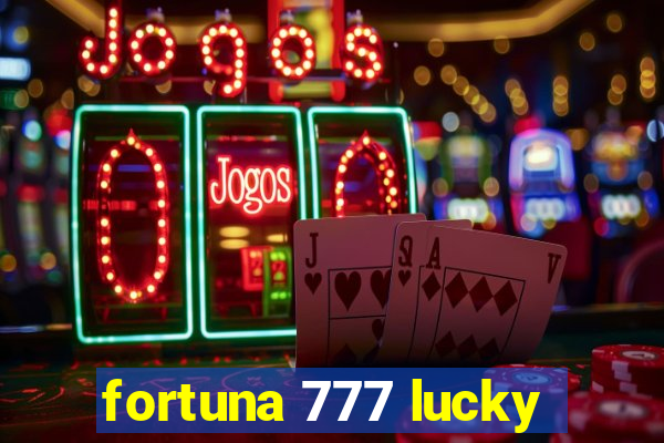 fortuna 777 lucky