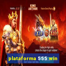 plataforma 555 win