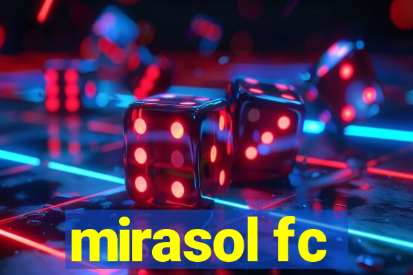 mirasol fc