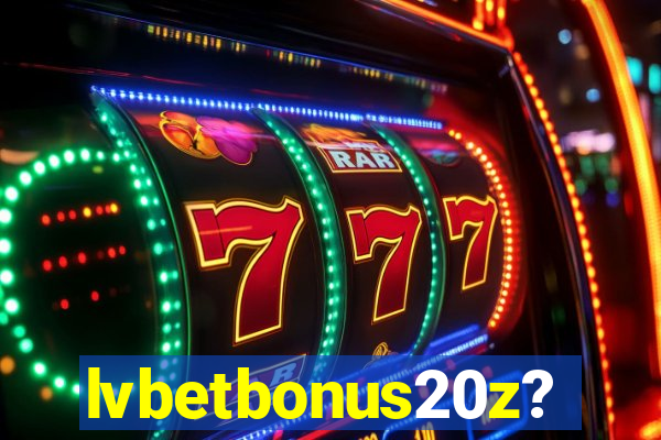 lvbetbonus20z?