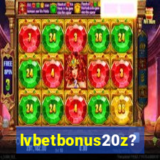 lvbetbonus20z?