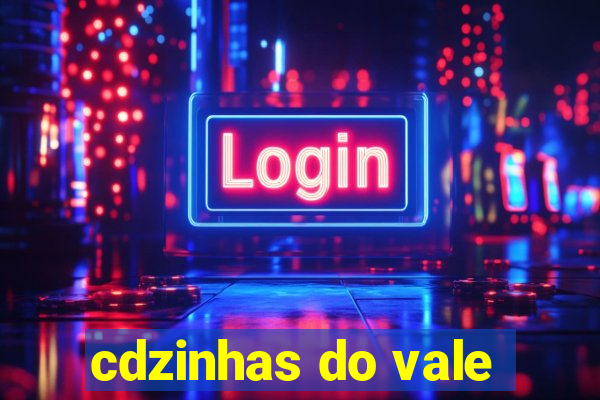 cdzinhas do vale