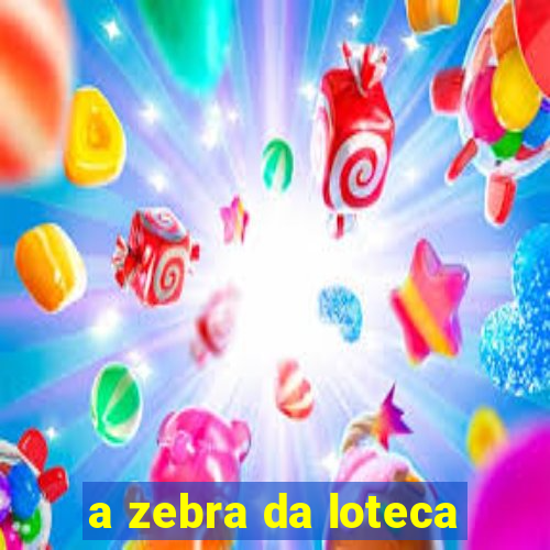 a zebra da loteca