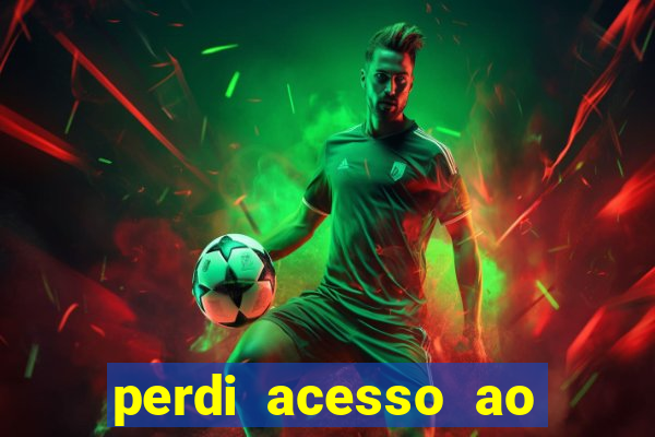 perdi acesso ao google authenticator