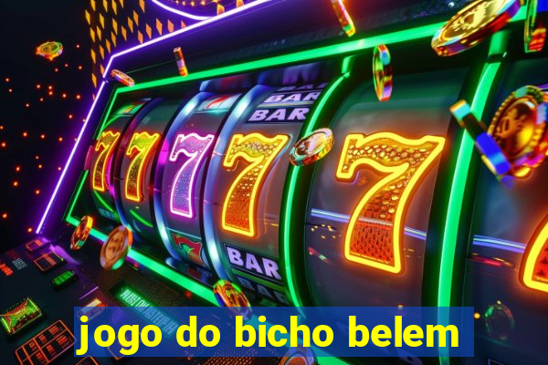 jogo do bicho belem