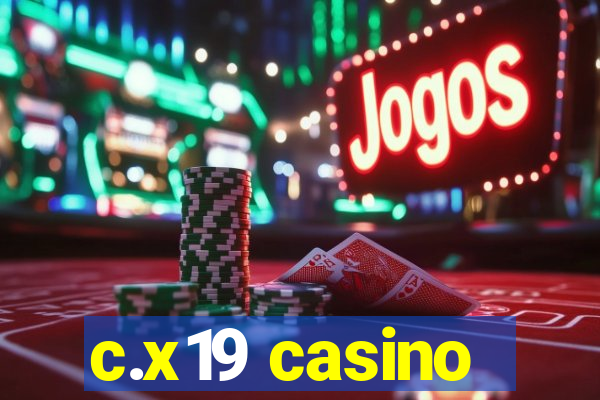 c.x19 casino