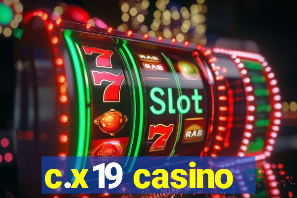 c.x19 casino