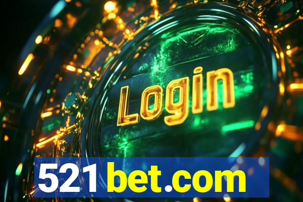 521 bet.com