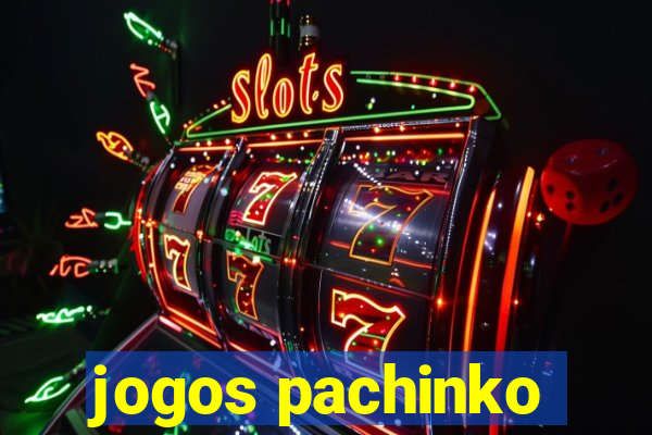 jogos pachinko