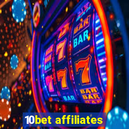 10bet affiliates