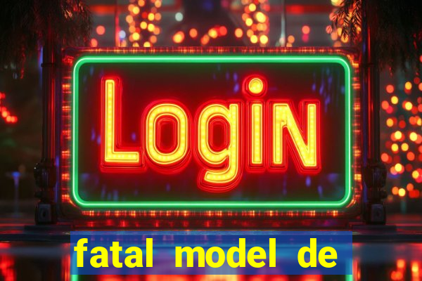 fatal model de porto alegre