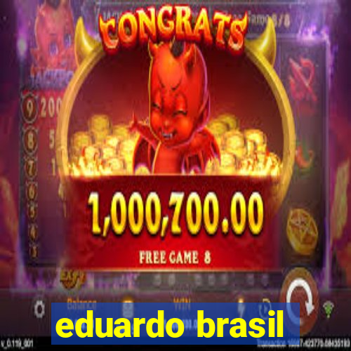 eduardo brasil