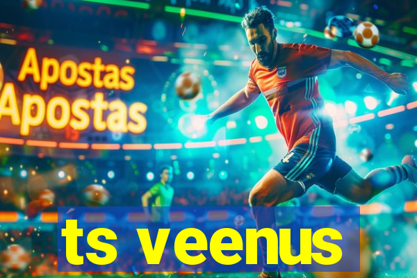 ts veenus
