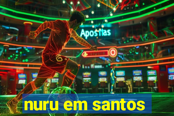 nuru em santos