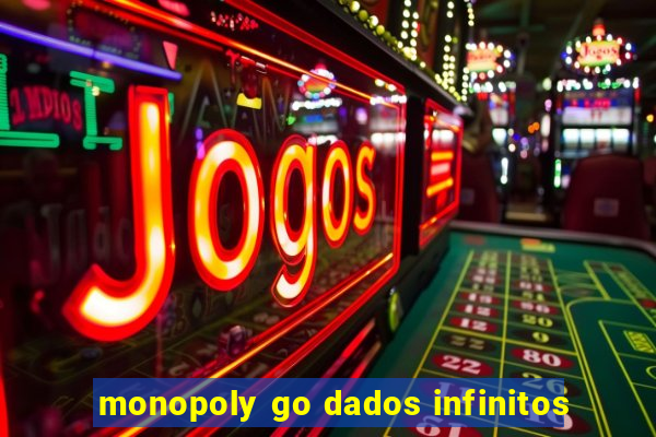 monopoly go dados infinitos