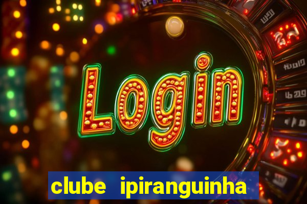 clube ipiranguinha porto alegre