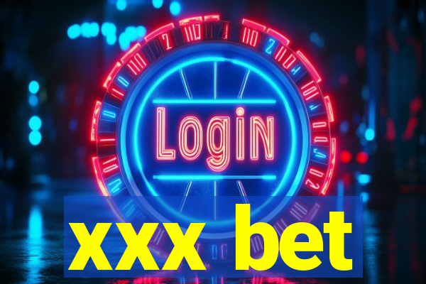 xxx bet