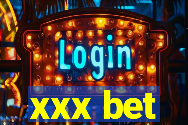 xxx bet