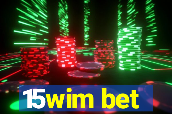 15wim bet