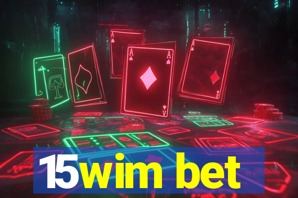 15wim bet