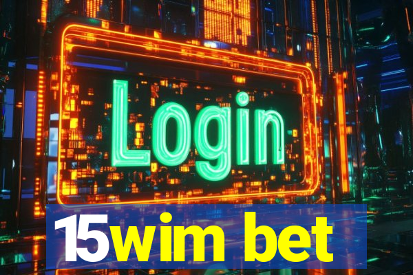 15wim bet
