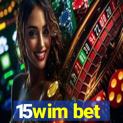 15wim bet