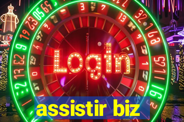 assistir biz