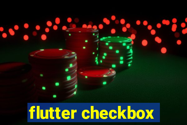 flutter checkbox