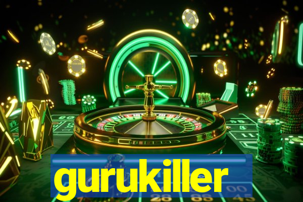 gurukiller