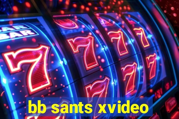 bb sants xvideo