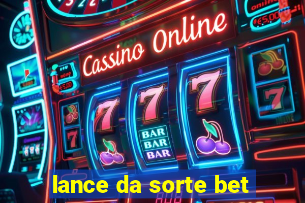 lance da sorte bet
