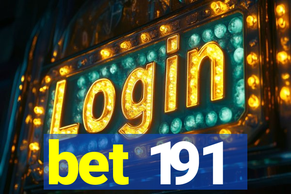 bet 191