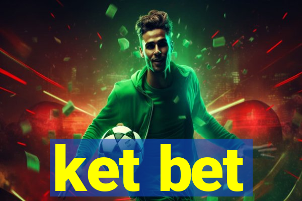 ket bet