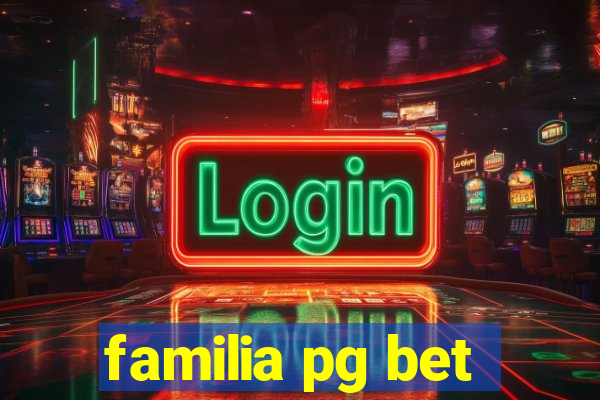 familia pg bet