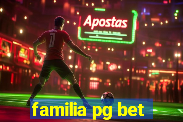familia pg bet