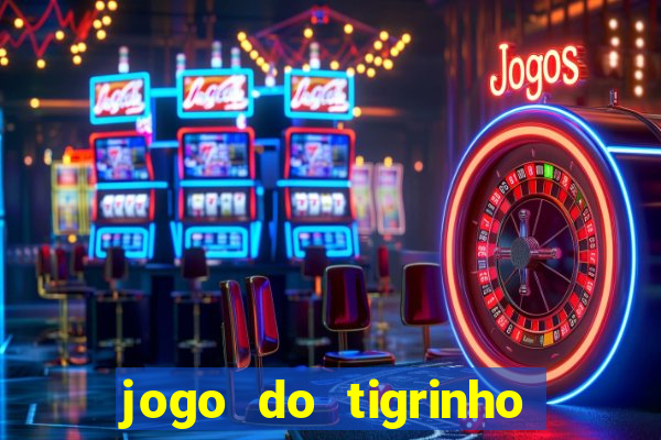 jogo do tigrinho da casa chinesa