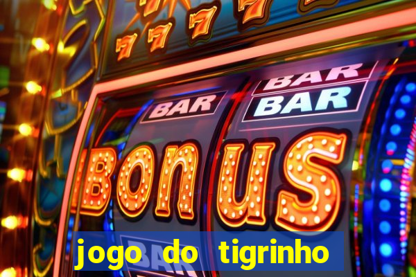 jogo do tigrinho da casa chinesa